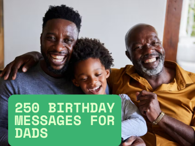 250 Birthday Massages For Fathers: Make Dad Feel Special