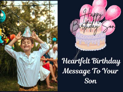 150 Heartfelt Birthday Message To Your Son